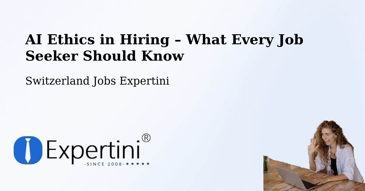 AI Ethics in Recruitment & Hiring – Winterthur - Winterthur, Switzerland Jobs Expertini
