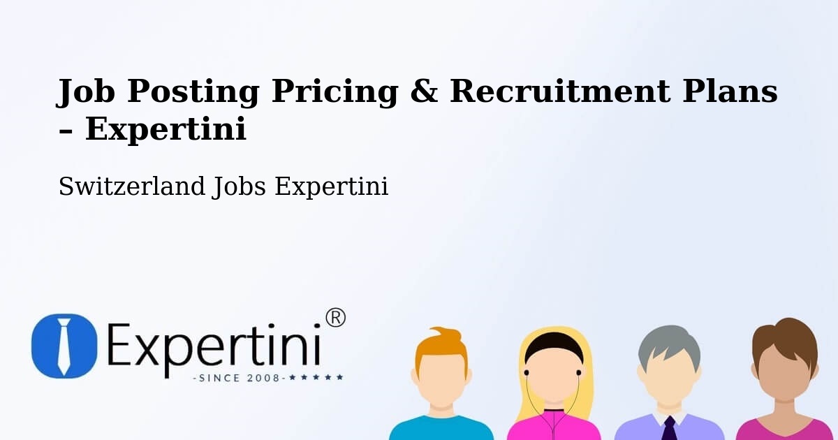 Job Posting Pricing & Recruitment Plans – Winterthur - Winterthur, Switzerland Jobs Expertini