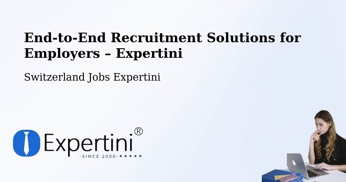 Recruitment Solutions for Employers – Winterthur - Winterthur, Switzerland Jobs Expertini