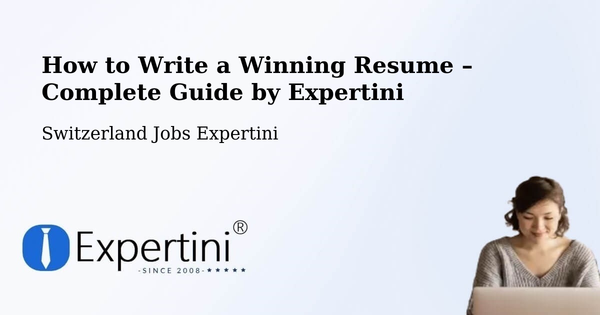 Resume Writing Guide for Job Seekers – Winterthur - Winterthur, Switzerland Jobs Expertini